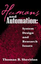 Humans and Automation – System Design and Research Issues