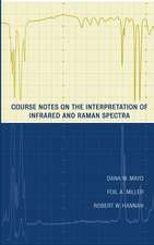 Course Notes on the Interpretation of Infrared and Raman Spectra