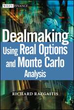 Dealmaking Using Real Options and Monte Carlo Analysis