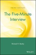 The Five–Minute Interview – A Job Hunter′s Guide to a Successful Interview 3e