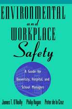 Environmental and Workplace Safety – A Guide for University, Hospital and School Managers