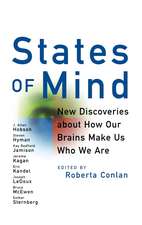 States of Mind: New Discoveries about How Our Brains Make Us Who We Are