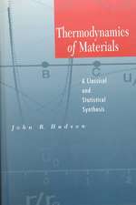 Thermodynamics of Materials – A Classical and Statistical Synthesis