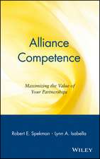 Alliance Competence: Maximizing the Value of Your Partnerships