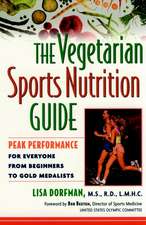 The Vegetarian Sports Nutrition Guide: Peak Performance for Everyone from Beginners to Gold Medalists