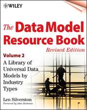 The Data Model Resource Book, Revised Edition, Vol Universal Data Models by Industry Types Revised edition V 2 +CD