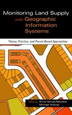 Monitoring Land Supply with Geographic Information Systems – Theory, Practice & Parcel–Based Approaches