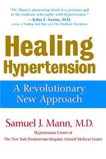 Healing Hypertension: A Revolutionary New Approach