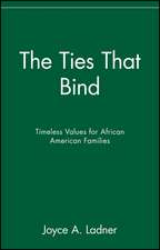 The Ties That Bind – Timeless Values for African American Families