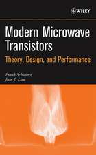 Modern Microwave Transistors – Theory, Design and Performance