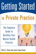 Getting Started in Private Practice – The Complete Guide to Building Your Mental Health Practice