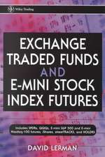 Exchange Traded Funds and E–Mini Stock Index Futures