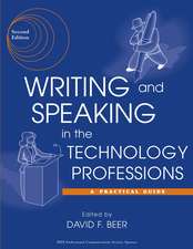 Writing and Speaking in the Technology Professions – A Practical Guide 2e