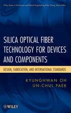 Silica Optical Fiber Technology for Devices and Components – Design, Fabrication, and International Standards