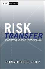 Risk Transfer – Derivatives in Theory and Practice