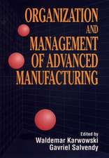 Organization & Management of Advanced Manufacturing