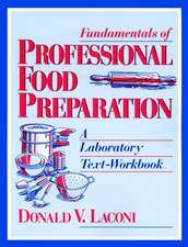 Fundamentals of Professional Food Preparation: A L Laboratory Text–Workbook