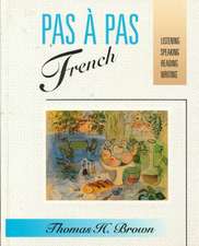 Pas a Pas French: Listening, Speaking, Reading, Writing