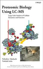 Proteomic Biology Using LC/MS – Large Scale Analysis of Cellular Dynamics and Function