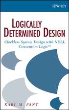 Logically Determined Design – Clockless Systems gn with NULL Convention Logic