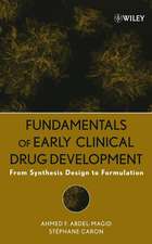 Fundamentals of Early Clinical Drug Development – From Synthesis Design to Formulation