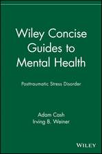 Wiley Concise Guides to Mental Health – Posttraumatic Stress Disorder