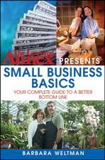 The Learning Annex Presents Small Business Basics – Your Complete Guide to a Better Bottom Line