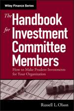 The Handbook for Investment Committee Members – How to Make Prudent Investments for Your Organization