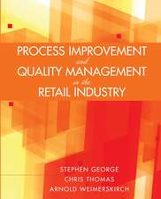 Process Improvement and Quality Management in the Retail Industry