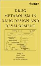 Drug Metabolism in Drug Design and Development – Basic Concepts and Practice