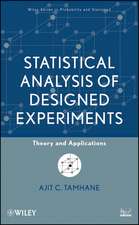 Statistical Analysis of Designed Experiments – Theory and Applications