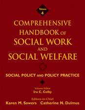 Comprehensive Handbook of Social Work and Social Welfare – Social Policy and Policy Practice V4