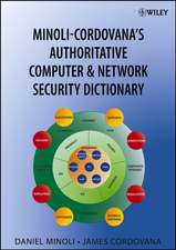 Minoli–Cordovana′s Authoritative Computer and Network Security Dictionary