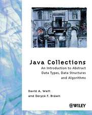 Java Collections – An Introduction to Abstract Data Types, Data Structures and Algorithms