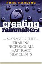 Creating Rainmakers