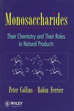 Monosaccharides – Their Chemistry & their roles in Natural Products