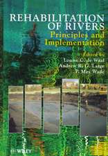 Rehabilitation of Rivers – Principles & Implementation