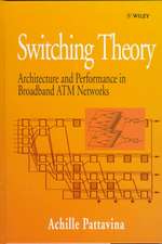 Switching Theory – Architecture and Performance in Broadband ATM Networks