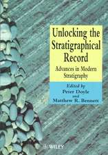 Unlocking the Stratigraphical Record: Advances in Modern Stratigraphy