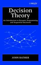 Decision Theory – An Introduction to Dynamic Programming & Sequential Decisions