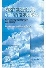 Every Business is a Growth Business – How Your Company Can Prosper Year After Year