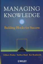 Managing Knowledge – Building Blocks for Success