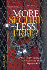 More Secure, Less Free?: Antiterrorism Policy & Civil Liberties after September 11