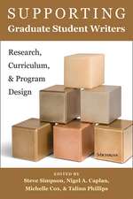 Supporting Graduate Student Writers: Research, Curriculum, and Program Design