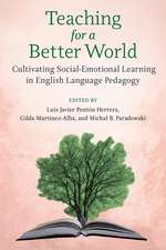 Teaching for a Better World: Cultivating Social-Emotional Learning in English Language Pedagogy