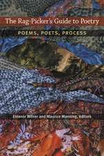 The Rag-Picker's Guide to Poetry: Poems, Poets, Process