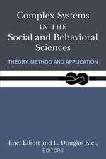 Complex Systems in the Social and Behavioral Sciences: Theory, Method and Application