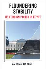 Floundering Stability: US Foreign Policy in Egypt