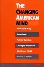 The Changing American Mind: How and Why American Public Opinion Changed Between 1960 and 1988