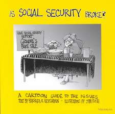 Is Social Security Broke?: A Cartoon Guide to the Issues